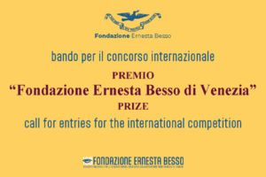Concorso premio Fondazione Ernesta Besso di Venezia